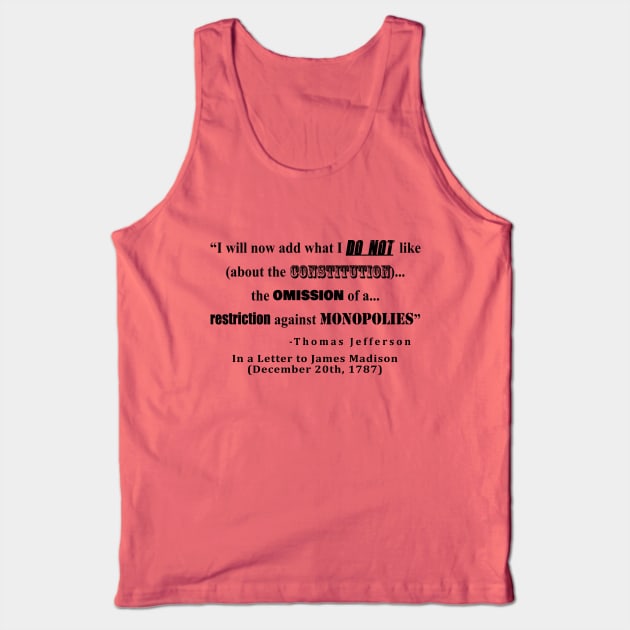 Restriction on Monopolies Thomas Jefferson Quote Tank Top by sovereign120